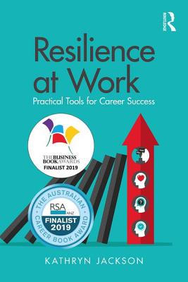 Resilience at Work: Practical Tools for Career Success - Jackson, Kathryn