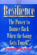 Resilience: How to Bounce Back When the Going Gets Tough!