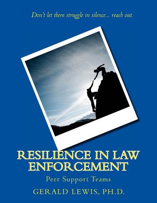 Resilience in Law Enforcement - Lewis, Gerald W