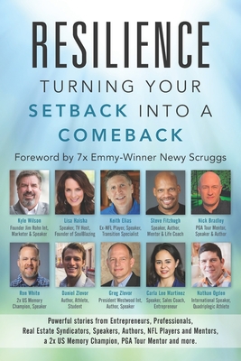 Resilience: Turning Your Setback into a Comeback - Haisha, Lisa, and Elias, Keith, and White, Ron