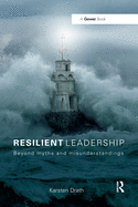 Resilient Leadership: Beyond myths and misunderstandings