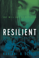 Resilient: She Will Not Be Defeated