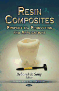 Resin Composites: Properties, Production and Applications