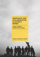 Resistance and Collaboration in Hitler's Empire