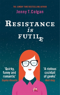Resistance Is Futile - Colgan, Jenny T.