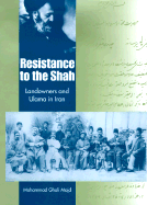 Resistance to the Shah: Landowners and Ulama in Iran - Majd, Mohammad Gholi