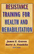 Resistance Training for Health and Rehabilitation