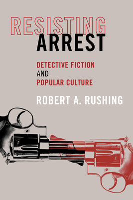 Resisting Arrest - Rushing, Robert A