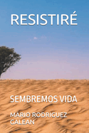 Resistir: Sembremos Vida