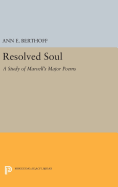Resolved Soul: A Study of Marvell's Major Poems