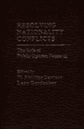 Resolving Nationality Conflicts: The Role of Public Opinion Research - Davison, W Phillips (Editor), and Gordenker, Leon (Editor)