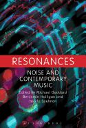 Resonances: Noise and Contemporary Music