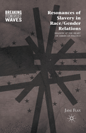 Resonances of Slavery in Race/Gender Relations: Shadow at the Heart of American Politics