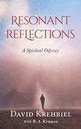 Resonant Reflections: A Spiritual Odyssey