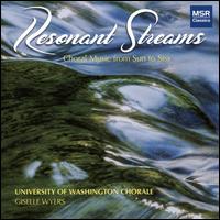 Resonant Streams: Choral Music from Sun to Sea - Andrew Tang (vocals); Byron Walker (vocals); Daina Goldenberg (vocals); Emily Sawan (vocals); Erika Meyer (soprano);...