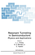 Resonant Tunneling in Semiconductors: Physics and Applications
