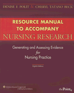 Resource Manual to Accompany Nursing Research: Generating and Assessing Evidence for Nursing Practice - Polit, Denise F, PhD, Faan, and Beck, Cheryl Tatano, Dnsc, Faan