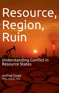 Resource, Region and Ruin: Understanding Conflict in Resource States