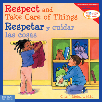 Respect and Take Care of Things / Respetar Y Cuidar Las Cosa - Meiners, Cheri J