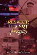 Respect: It's Not Enough!