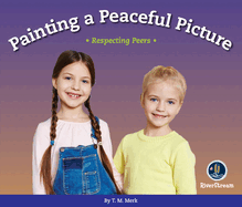 Respect!: Painting a Peaceful Picture: Respecting Peers