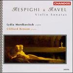 Respighi, Ravel: Violin Sonatas - Clifford Benson (piano); Lydia Mordkovitch (violin)