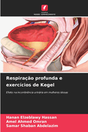 Respira??o profunda e exerc?cios de Kegel