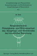 Respiratorischer Flssigkeits- Und Wrmeverlust Des Suglings Und Kleinkindes Bei Knstlicher Beatmung