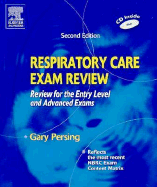 Respiratory Care Exam Review: Review for the Entry Level and Advanced Exams