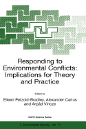 Responding to Environmental Conflicts: Implications for Theory and Practice - Petzold-Bradley, Eileen (Editor), and Carius, Alexander (Editor), and Vincze, Arpd (Editor)