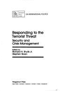 Responding to the Terrorist Threat: Security and Crisis Management