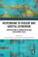 Responding to Violent and Hateful Extremism: Contributions of Humanitarian and Development NGOs