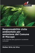 Responsabilit civile ambientale per omissione del Comune di Macap