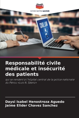 Responsabilit? civile m?dicale et ins?curit? des patients - Henostroza Aguedo, Daysi Isabel, and Chavez Sanchez, Jaime Elider