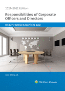 Responsibilities of Corporate Officers and Directors Under Federal Securities Law: 2021-2022 Edition
