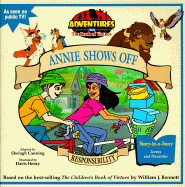 Responsibility: Annie Shows Off! - Bennett, William J, Dr.
