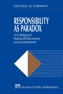 Responsibility as Paradox: A Critique of Rational Discourse on Government