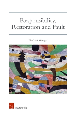 Responsibility, Restoration and Fault - Winiger, Benedict