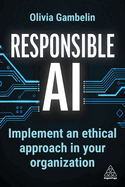 Responsible AI: Implement an Ethical Approach in your Organization