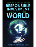 Responsible Investment Around the World: Finance After the Great Reset