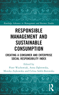 Responsible Management and Sustainable Consumption: Creating a Consumer and Enterprise Social Responsibility Index