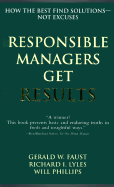 Responsible Managers Get Results: How the Best Fins Solutions--Not Excuses