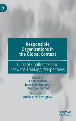 Responsible Organizations in the Global Context: Current Challenges and Forward-Thinking Perspectives - Bartoli, Annie (Editor), and Guerrero, Jose-Luis (Editor), and Hermel, Philippe (Editor)