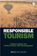 Responsible Tourism: Critical Issues for Conservation and Development