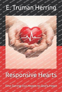 Responsive Hearts: Fine-Tuning Our Hearts to God's Heart