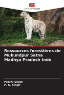 Ressources forestires de Mukundpur Satna Madhya Pradesh Inde