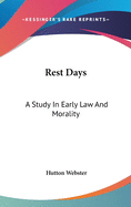 Rest Days: A Study In Early Law And Morality