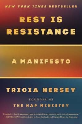 Rest Is Resistance: A Manifesto - Hersey, Tricia