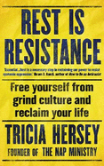 Rest is Resistance: THE INSTANT NEW YORK TIMES BESTSELLER