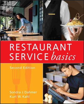 Restaurant Service Basics - Dahmer, Sondra J, and Kahl, Kurt W